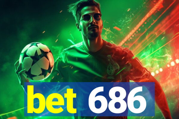 bet 686
